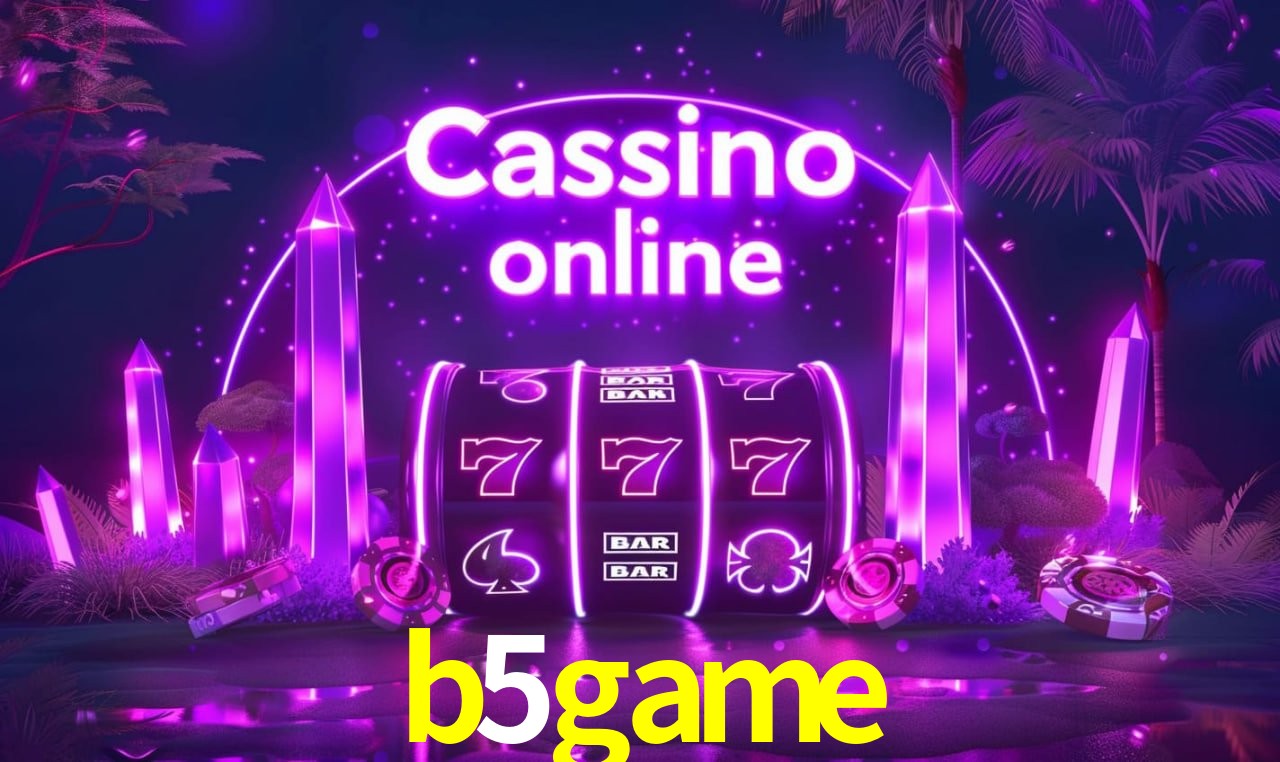 b5game - cassino ao vivo